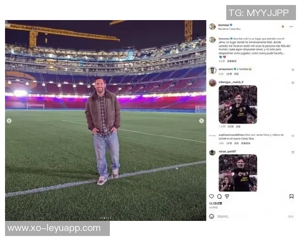 梅西社媒分享诺坎普打卡热潮球迷争相拍照留念