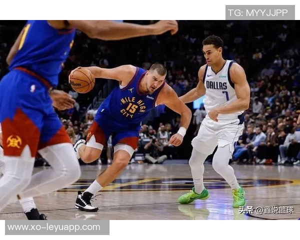 约基奇反思上半场表现决心不再随意发力力争胜利